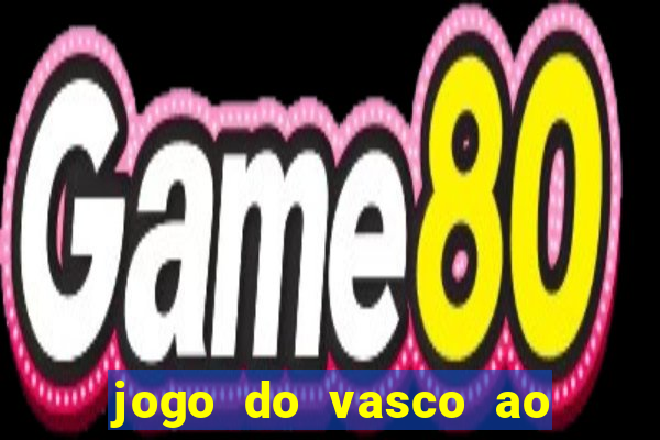 jogo do vasco ao vivo em hd